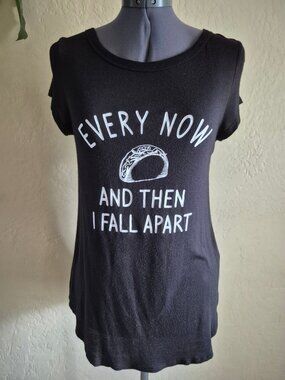 Every Now And Then I Fall Apart Taco Graphic Black T-Shirt  S